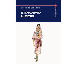 Eravamo liberi - 2024 - Graus Edizioni (Tracce)