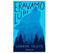 Eravamo lupi-Collette, Sandrine-Copertina flessibile