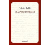 Eravamo purissimi