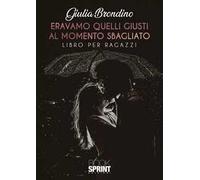 Eravamo quelli giusti al momento sbagliato