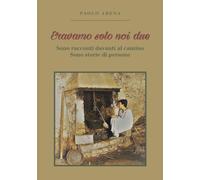 Eravamo solo noi due