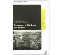 Eravamo sulla linea del fuoco