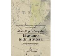 ERAVAMO TUTTI IN ATTESA - Cepeda Samudio Alvaro - 2020 - Castelvecchi