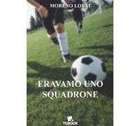 Eravamo uno squadrone
