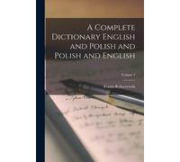 Erazm Rykaczews A Complete Dictionary English and Polish and Polish (Tascabile)