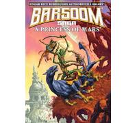 ERB AUTH LIB BARSOOM SAGA HC 01 PRINCESS OF MARS: Edgar Rice Burroughs Authorized Library / Barsoom Saga 1