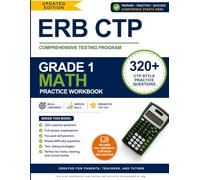 ERB CTP Test Preparation Workbook - Grade 1 Math: 320+ CTP-Style Practice Questions with Full Answer Explanations | Level 1 Mathematics Practice | Perfect for Parents, Teachers, and Tutors