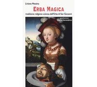 Erba magica. Tradizione religione scienza dell'erba di San Giovanni