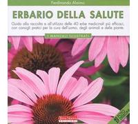 Erbario della salute. Ediz. a colori