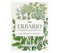 Erbario. Guida completa alle piante officinali e ai loro benefici