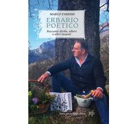 Erbario poetico. Storie d'erbe, alberi e altri incanti