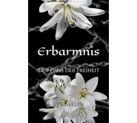Erbarmnis: Der Preis der Freiheit