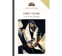 Erbe amare. Il secolo del sionismo