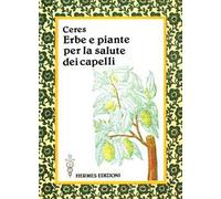 Erbe e piante per la salute dei capelli