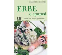 Erbe e sparasi. Ricette con erbe spontanee