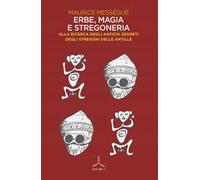 Erbe, magia e stregoneria. Alla ricerca degli antichi segreti degli stregoni delle Antille