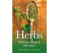 Erbe: medicinali, magiche, meravigliose - Copertina flessibile NUOVO Martin,...