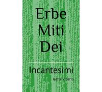 Erbe Miti Dei: Incantesimi