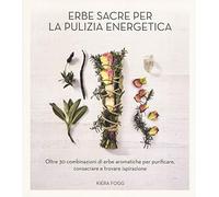 LIBRO ERBE SACRE PER LA PULIZIA ENERGETICA - KIERA FROGG