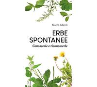 Erbe spontanee. Conoscerle e riconoscerle