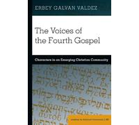 Erbey Galvan Valdez The Voices of the Fourth Gospel (Copertina rigida)