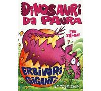 Erbivori giganti. Dinosauri da paura. Ediz. a colori