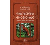 Erboristeria emozionale. L'antico sapere delle antenate