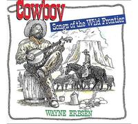 Erbsen, Wayne - Cowboy Songs Of The Wild Frontier