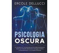 Ercole Dellucci Psicologia Oscura (Tascabile)
