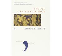 Ercole. Una vita da eroe