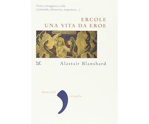 Ercole. Una vita da eroe
