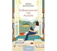Erdbeersommer mit Aussicht: Roman. Ein italienischer Sommer voller Geheimnisse 'Romantisch und herzenswarm - ein Roman zum Einkuscheln' CORRIERE DELLA SERA