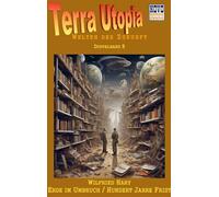 Erde im Umbruch / Hundert Jahre Frist: Terra-Utopia - Doppelband 8