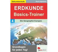 Erdkunde-Basics-Trainer Band 4: Die Geographie Europas Klasse 5-10 | Länder, Hauptstädte, Flüsse, Gebirge, Europäische Union | Topographie üben | 44 Seiten mit Lösungen: Grundlagen für jeden Tag!