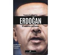 Erdogan il nuovo sultano