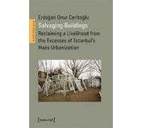 Erdogan Onur Ceritoglu Salvaging Buildings (Tascabile) Architecture in Practice
