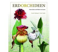Erdorchideen: Naturschutz und Kultur im Garten