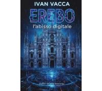 EREBO: L'Abisso digitale