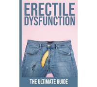Erectile Dysfonction - The Ultimate Guide ⚠️ FAKE COVER ⚠️ FUNNY GIFT | PRANKING | JOKE | GAG | KIDDING | PARODY | HOAX | TRAP: Lined notebook | 108 ... | ED | Impotance | Sexual dysfunction | Humor