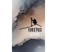 Erectus: Why is it the 'wrong' species that survived?: 2