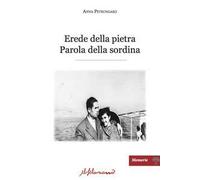 Erede della pietra. Parola della sordina
