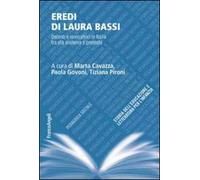 Eredi di Laura Bassi. Docenti e ricercatrici in Italia tra età moderna e presente