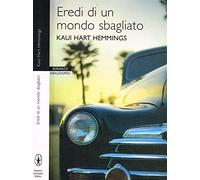Eredi di un mondo sbagliato