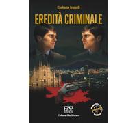 EREDITÀ CRIMINALE