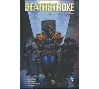 Eredità. Deathstroke. Vol. 1 - Higgins Kyle, Bennett Joe