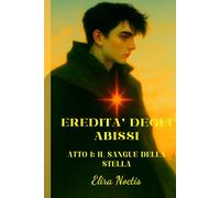 Eredità degli Abissi: Atto I Il sangue della stella