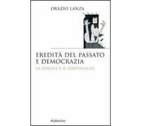 Eredità del passato e democrazia. La Spagna e il Portogallo