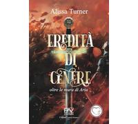 EREDITÀ DI CENERE: oltre le mura di Arta