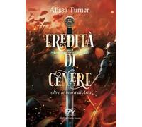 Eredità di cenere. Oltre le mura di Arta