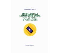 Eredità digitale e piattaforme online. Tutela e profili di pianificazione